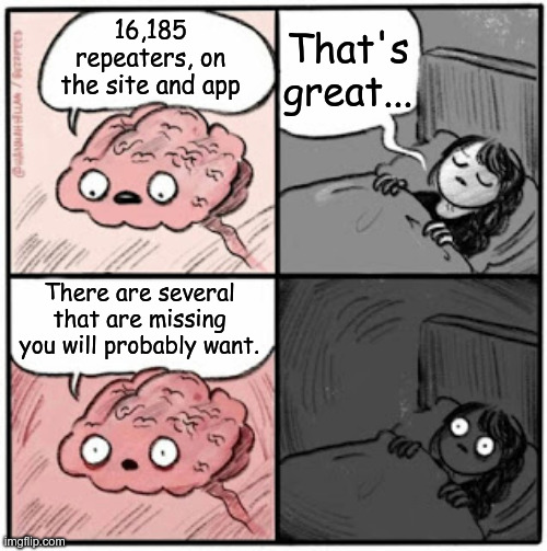 There are 16185 repeaters... There are several missing you will probably want.